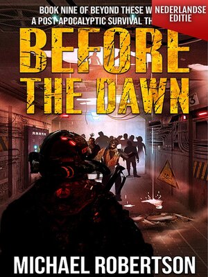 cover image of Before the Dawn (Nederlandse editie)--A Post-Apocalyptic Survival Thriller